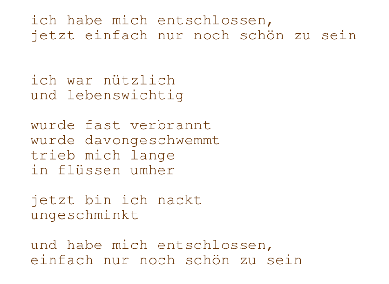 ich habe mich entschlossen (text) - wildholzskulptur